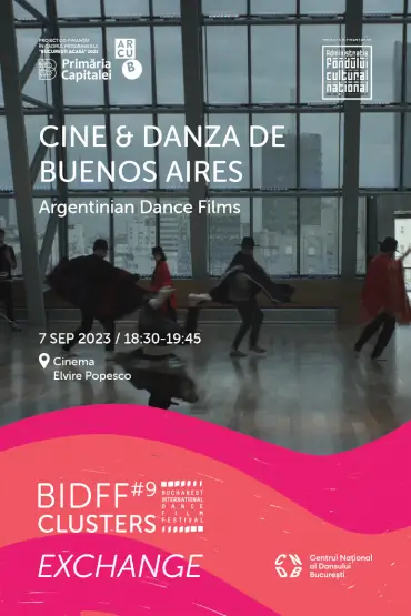 FILM ȘI DANS DIN BUENOS AIRES - PROIECȚIE SPECIALĂ DE FILME DE DANS ARGENTINIENE BUCHAREST INTERNATIONAL DANCE FILM FESTIVAL #9