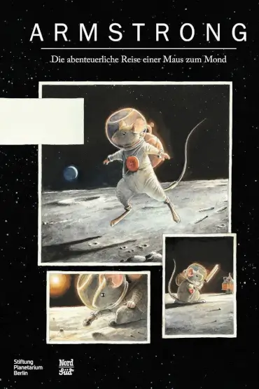 Armstrong The Adventurous Journey of a Mouse to the Moon 19 October 2023 Astra Film New Media (Dome, Piața Mare)