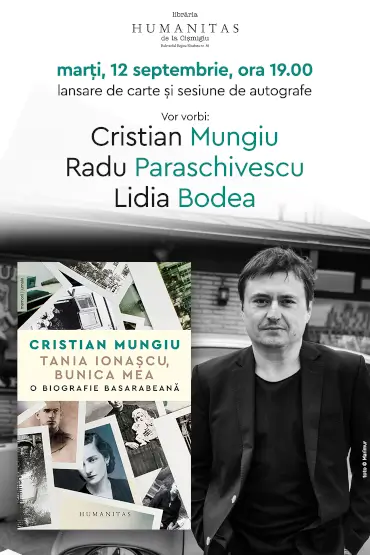 Cristian Mungiu în dialog cu  Radu Paraschivescu și Lidia Bodea despre „Tania Ionașcu, bunica mea: O biografie basarabeană“ marți, 12 septembrie, ora 19.00, la Librăria Humanitas de la Cișmigiu