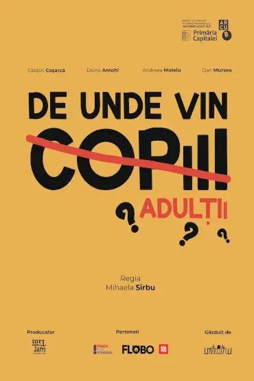 DE UNDE VIN COPIII/ ADULȚII? 