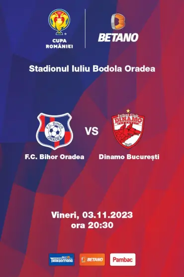 FC BIHOR ORADEA – DINAMO BUCUREȘTI Cupa României