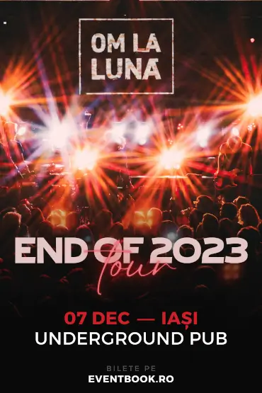 om la lună | End of 2023 Tour — Iași, 7 decembrie 