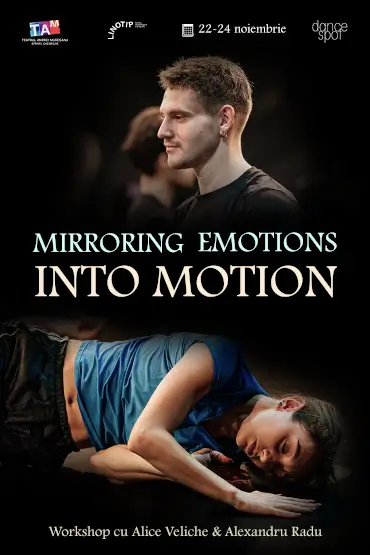 Mirroring emotions into motion Cu Alice Veliche și Alexandru Radu