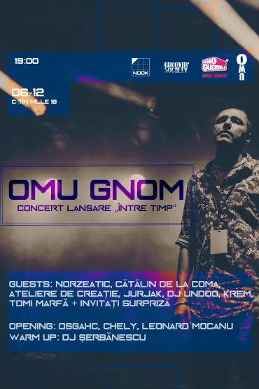 OMU GNOM Concert Lansare „Între Timp”