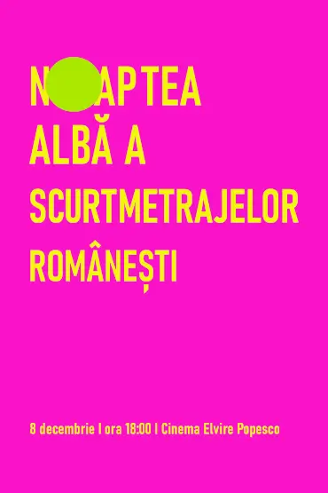 PROGRAM 4: REGIA LA FEMININ NOAPTEA ALBĂ A SCURTMETRAJELOR ROMÂNEȘTI