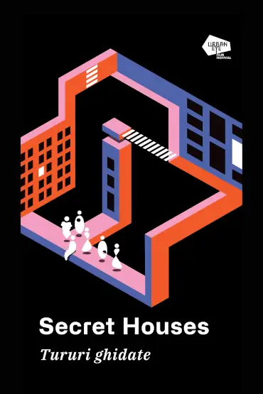 Secret Houses: Casa Madrigal, Casa Simotta, Casa Ienăchiță - 12 NOV - ora 14:00 UrbanEye Film Festival 10th edition