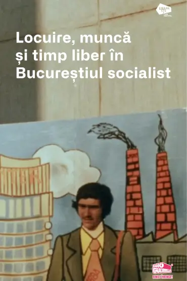 Muncă în Bucureștiul Socialist - Filme de arhivă UrbanEye Film Festival 10th edition