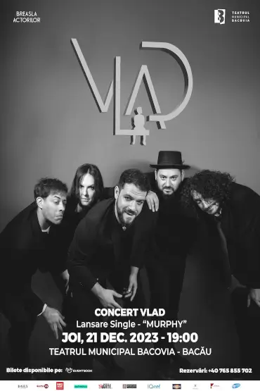 Concert VLAD – Lansare single ”MURPHY” Bacău 