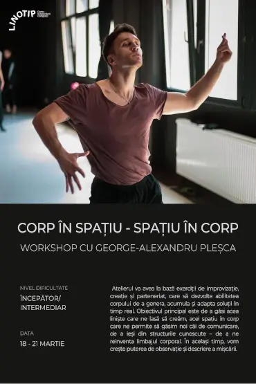 Workshop: Corp în spațiu - Spațiu în corp Coordonat de George-Alexandru Pleșca