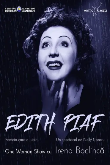 Edith Piaf - Un One Woman Show cu Irena Boclincă 