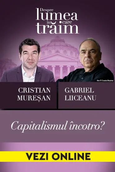 Capitalismul încotro? Conferință susținută de Cristian Mureșan, urmată de un dialog cu Gabriel Liiceanu