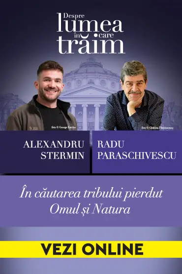 În căutarea tribului pierdut: Omul și Natura Conferință susținută de Alexandru Stermin, urmată de un dialog cu Radu Paraschivescu