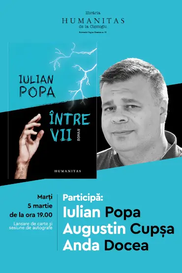 Iulian Popa, „Între vii” - Lansare de carte și autografe, Humanitas Cișmigiu 