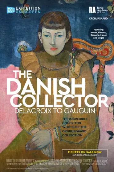 COLECȚIONARUL DANEZ: DE LA DELACROIX LA GAUGAIN / THE DANISH COLLECTOR – DELACROIX TO GAUGUIN Mari pictori pe ecran / Exhibition on screen