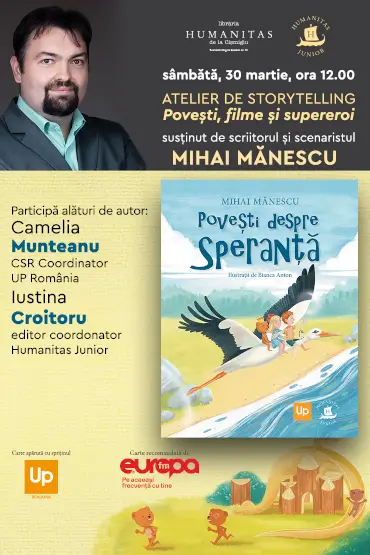 Atelier de storytelling: Povești, filme și supereroi cu Mihai Mănescu Atelier de storytelling susținut de scriitorul și scenaristul Mihai Mănescu