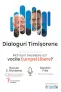 Dialoguri timișorene: Mai sunt necesare azi vocile Europei Libere? Neculai C. Munteanu în dialog cu Dominic Fritz