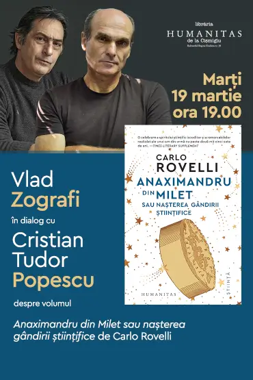 Vlad Zografi în dialog cu Cristian Tudor Popescu, despre volumul „Anaximandru din Milet sau nașterea gândirii științifice”, de Carlo Rovelli 