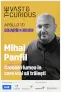 THE VAST & THE CURIOUS: Mihai Panfil Creează lumea în care vrei să trăiești