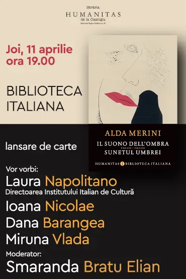 Seară italiană dedicată poetei Alda Merini și volumului „Il suono dell'ombra / Sunetul umbrei“ joi, 11 aprilie, ora 19, la Librăria Humanitas de la Cișmigiu