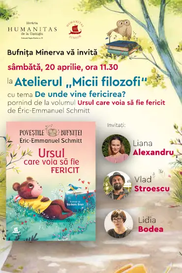 Atelierul „Micii filozofi“ Éric-Emma­nuel Schmitt - ,,Poveștile bufniței. Ursul care voia să fie fericit“