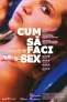 Cum să faci sex / How to Have Sex Film Therapy