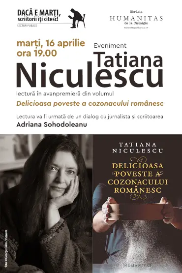 Tatiana Niculescu, lectură în avanpremieră din volumul „Delicioasa poveste a cozonacului românesc“. Dialog cu Adriana Sohodoleanu marţi, 16 aprilie, ora 19.00, la Librăria Humanitas de la Cişmigiu