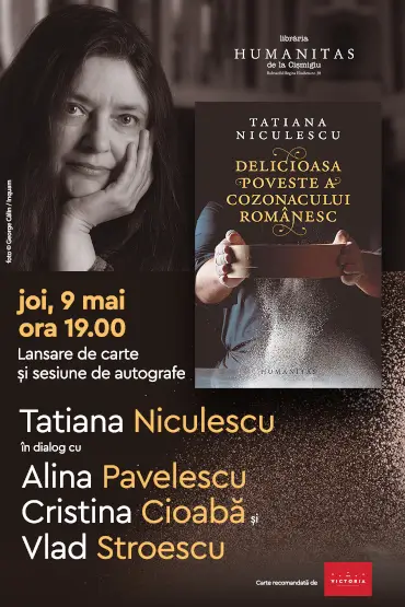 „Delicioasa poveste a cozonacului românesc“: Tatiana Niculescu în dialog cu Alina Pavelescu, Cristina Cioabă și Vlad Stroescu; lansare și sesiune de autografe Istorie culturală presărată cu amintiri și anecdote, povestea cozonacului e o fereastră spre istoria României. Joi, 9 mai, ora 19.00, la Librăria Humanitas de la Cișmigiu