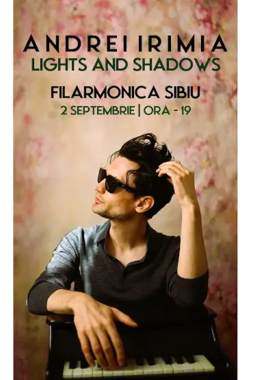 Andrei Irimia - Lights & Shadows - Live la Filarmonica Sibiu 