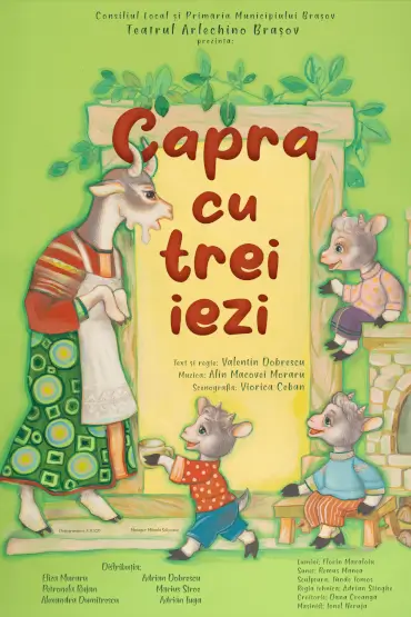 Capra cu trei iezi FESTIVALUL INTERNAŢIONAL DE TEATRU PENTRU COPII „ARLECHINO – CARAVANA POVEŞTILOR” EDIŢIA a IX-a