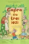 Capra cu trei iezi FESTIVALUL INTERNAŢIONAL DE TEATRU PENTRU COPII „ARLECHINO – CARAVANA POVEŞTILOR” EDIŢIA a IX-a