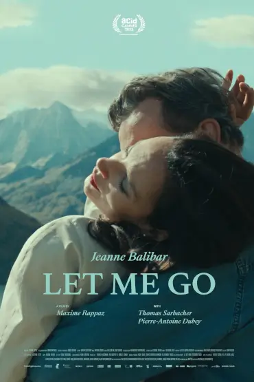 Lasă-mă / Let Me Go / Laissez-moi FESTIVALUL FILMULUI EUROPEAN 2024