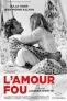 Iubire nebună/ L’amour fou CineMASCA