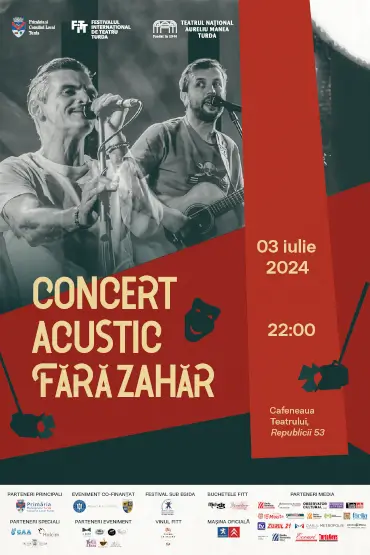 Concert acustic Fără Zahar FESTIVALUL INTERNATIONAL DE TEATRU TURDA