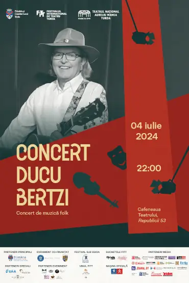 Concert Ducu Bertzi FESTIVALUL INTERNATIONAL DE TEATRU TURDA