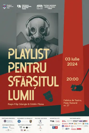 Playlist pentru sfârșitul lumii FESTIVALUL INTERNATIONAL DE TEATRU TURDA