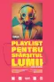 Playlist pentru sfârșitul lumii FESTIVALUL INTERNATIONAL DE TEATRU TURDA