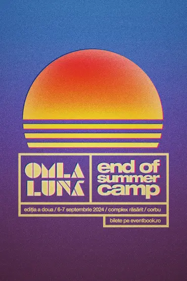 OM LA LUNĂ | End of Summer Camp. Ediția a doua, 6 – 7 septembrie – Corbu (Complex Răsărit) 