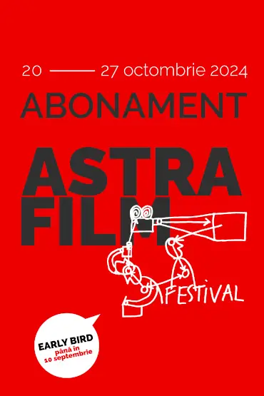 Abonament Early Bird Cinema Pass Astra Film Festival