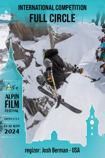 CERCUL COMPLET / FULL CIRCLE GALA DE ÎNCHIDERE ALPIN FILM FESTIVAL 2024