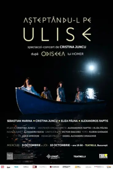 AȘTEPTÂNDU-L PE ULISE Un spectacol – concert după „Odiseea” lui Homer