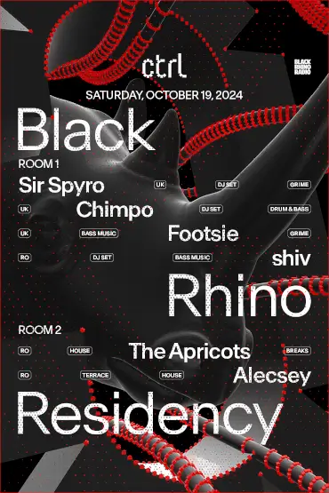 ctrl x Black Rhino Radio: Sir Spyro w/ Footsie, Chimpo, The Apricots, Alecsey, shiv 