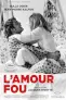 L'amour fou | Iubire nebună 