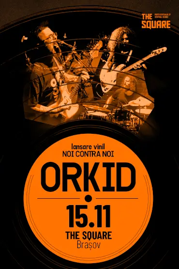 Orkid lansare vinil NcN @The Square Brașov 