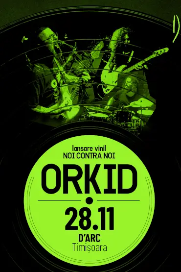 Orkid lansare vinil NcN @D’arc Timișoara 