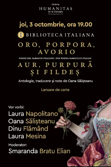 Lansarea volumui bilingv „Aur, purpură și fildeș: din poezia barocului italian” joi, 3 octombrie, ora 19,  la Librăria Humanitas de la Cișmigiu