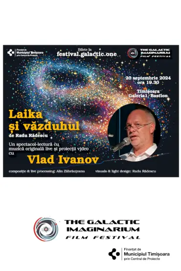 Laika și văzduhul: spectacol lectură cu Vlad Ivanov The Galactic Imaginarium Film Festival