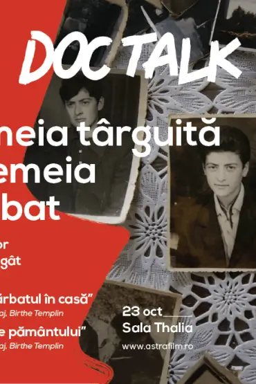 DocTalk FEMEIA TÂRGUITĂ versus FEMEIA BĂRBAT Astra Film Festival