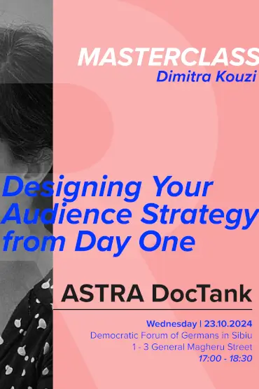 Masterclass Communication as a Catalyst: Designing Your Audience Strategy from Day One Astra Film Festival