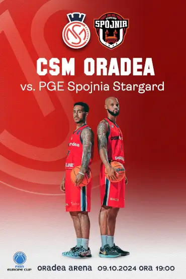 CSM CSU Oradea vs PGE Spojnia Stargard (Polonia) FIBA Europe Cup 2024/25, Grupa E, Etapa 1