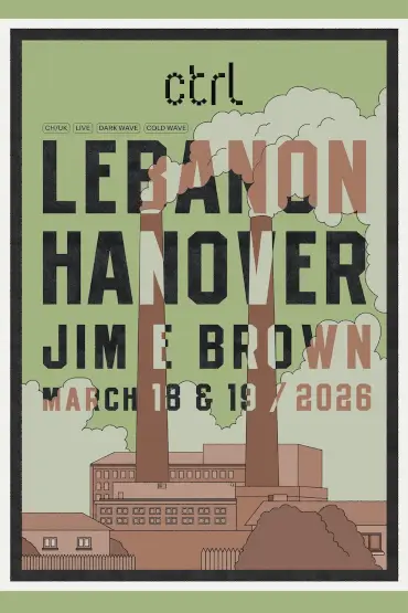 ctrl LIVE: Lebanon Hanover [CH/UK] 